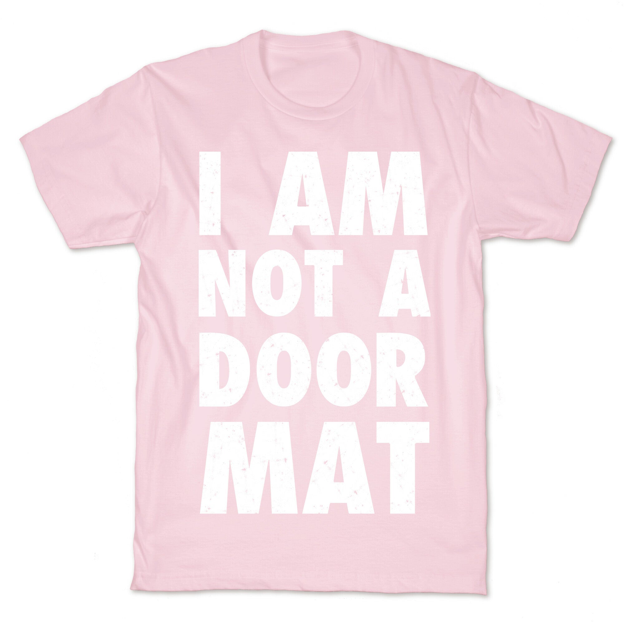 I Am Not A Doormat T-Shirt